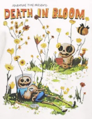 Death In Bloom Adventure Time T Shirt