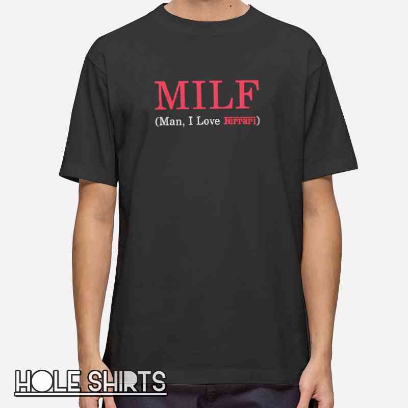 Funny motorsport parody t-shirt featuring humorous MILF definition graphic inspired by racing culture, Formula fan apparel for car enthusiasts, racing humor lovers, and meme style streetwear.