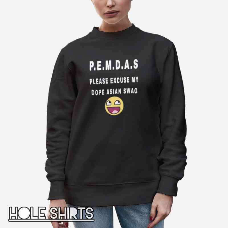 Funny Please Excuse My Dope Asian Swag Shirt Unisex Sweatshirt Black