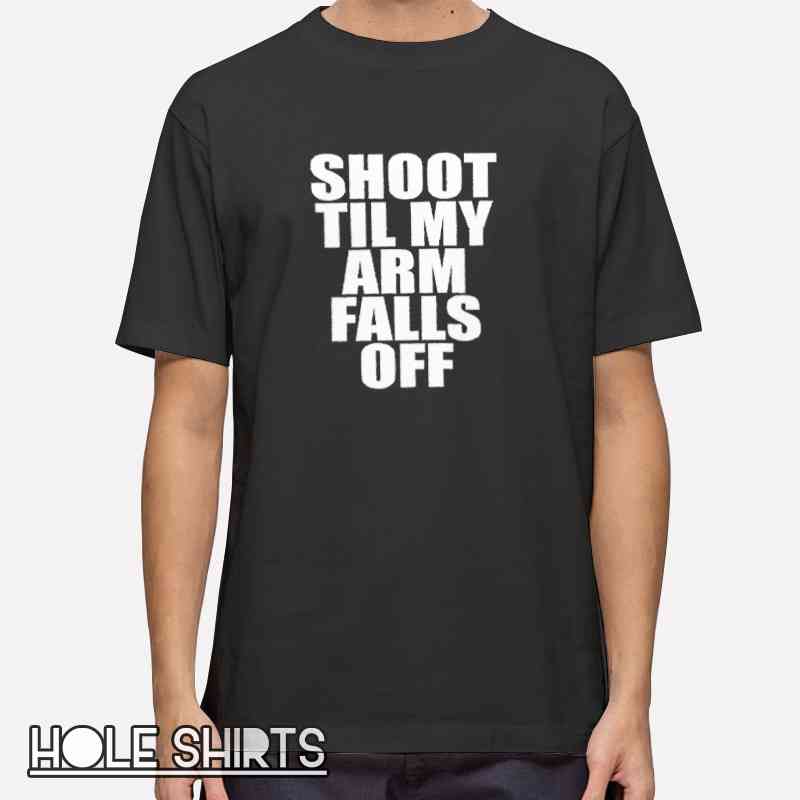 Motivational shooting sports graphic t-shirt featuring “Shoot Till My Arms Fell Off” quote design, performance mindset tee for range practice, competition shooters, and outdoor sports fans.