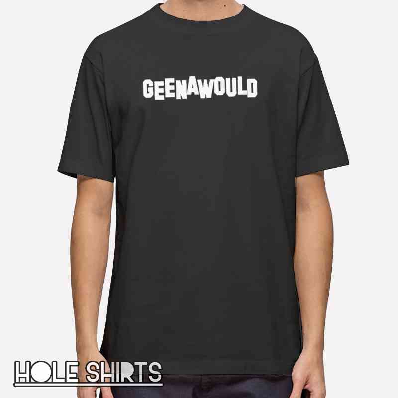 Funny Weekend 2 Geenawould Geena Davis Shirt with celebrity parody design, humorous graphic tee, pop culture t-shirt inspired by Geena Davis and meme apparel