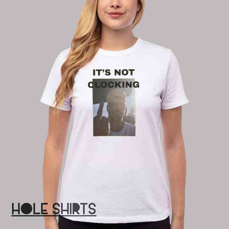 Vintage Photo Jb It S Not Clocking Shirt Women T Shirt White