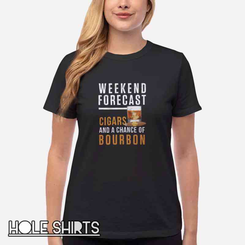 Weekend Forecast Cigars Bourbon T Shirt Women T Shirt Black