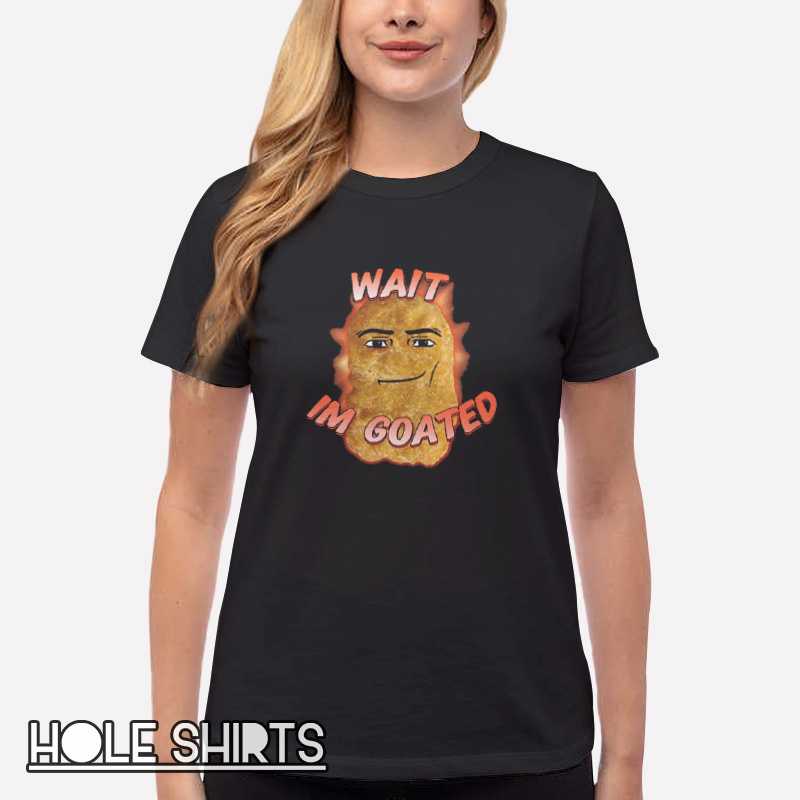 Nugget Meme Wait Im Goated Shirt Women T Shirt Black