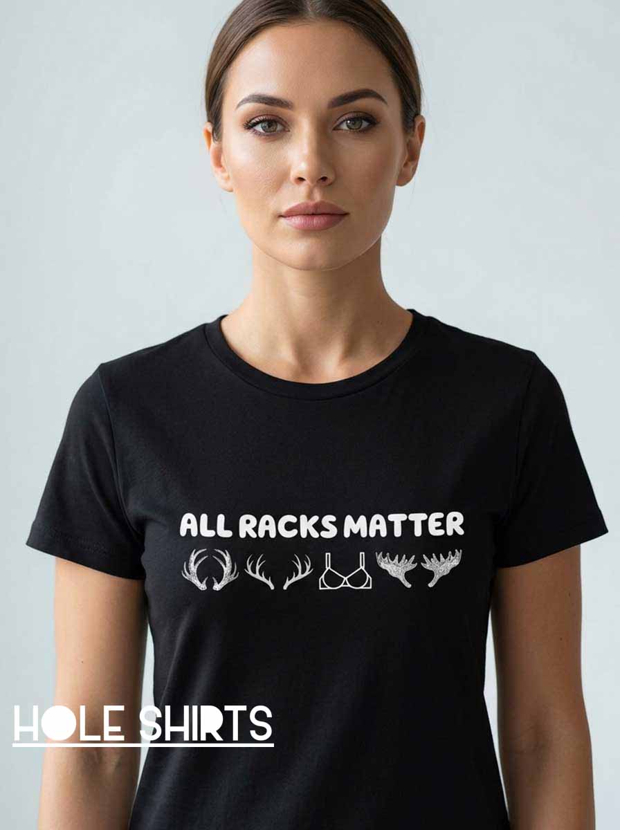 Vintage All Racks Matter Funny Hunting Shirt